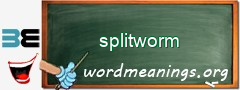 WordMeaning blackboard for splitworm